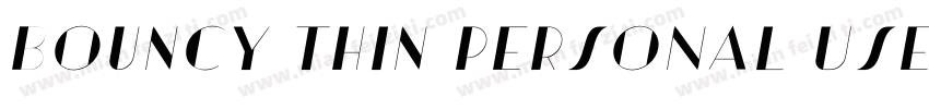 Bouncy Thin PERSONAL USE ONLY字体转换